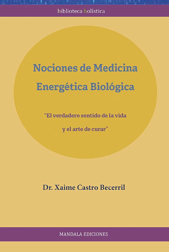 "El verdadero sentido de la vida y el arte de curar"